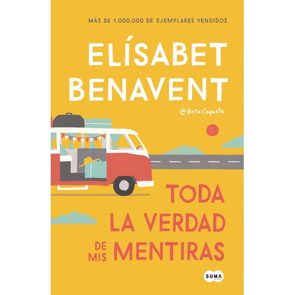Toda la verdad de mis mentiras / The Whole Truth about My Lies (Paperback)