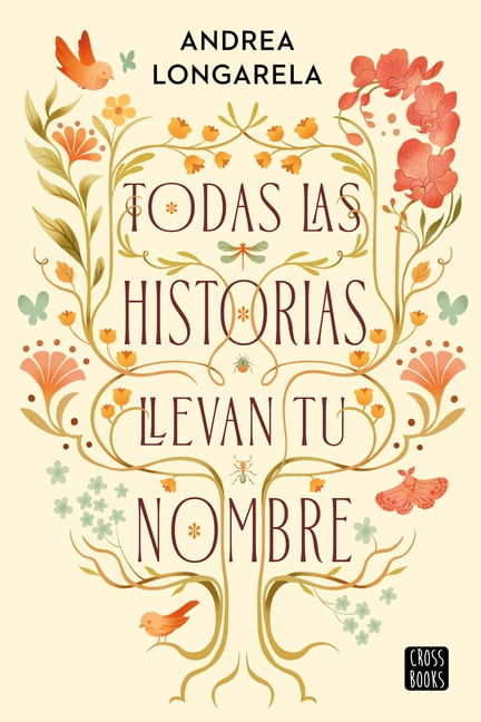 Todas Las Historias Llevan Tu Nombre / All the Stories Carry Your Name, (Paperback)