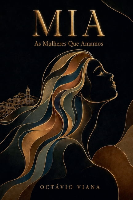 Todas as Mulheres Que Amamos Mia - As Mulheres Que Amamos, Book 1, (Paperback)