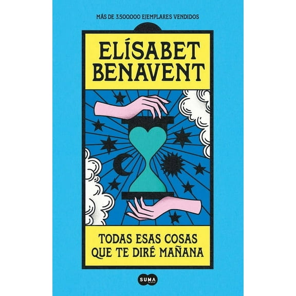 Todas Esas Cosas Que Te Dir Maana / Everything I'll Say to You Tomorrow, (Paperback)