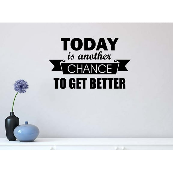 Today is Another Chance to get Better 23 x 14 Vinyl Wall Quote Decal Sticker School Team Church Religious Corinthians Nursery Art Decor Motivational Inspirational Decorative Lettering