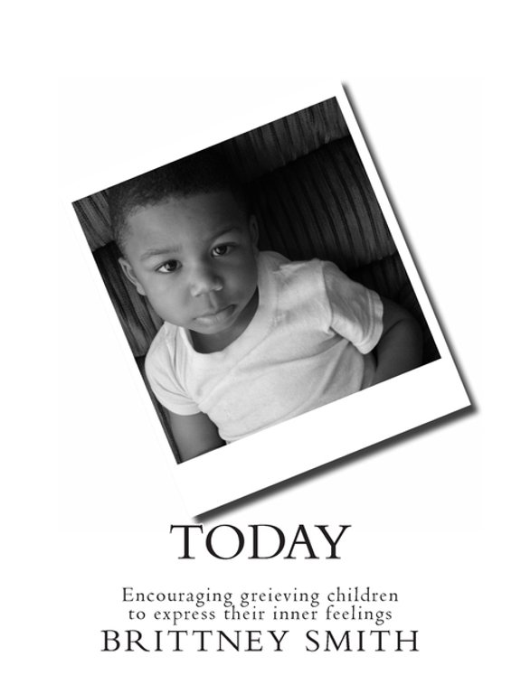Today: Encouraging greieving children to express their inner feelings, (Paperback)