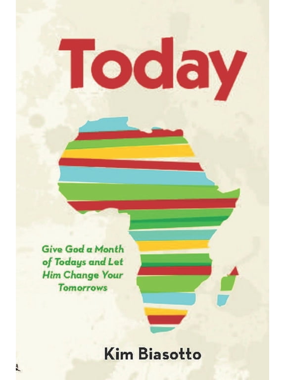 Today: Give God a Month of Your Todays and Let Him Change Your Tomorrows, (Paperback)