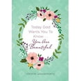 thumbnail image 1 of Pre-Owned Today God Wants You to Know...You Are Beautiful (Paperback) 1683222571 9781683222576, 1 of 1