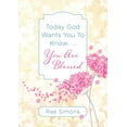 thumbnail image 1 of Today God Wants You to Know. . .You Are Blessed (Paperback), 1 of 2