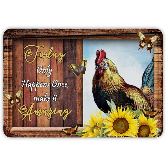 Today Only Happens Once Make It Amazing Farm Animal Sunflower Metal Tin Sign 12x8 inch Business Retail Store Home Restaurant Bar Wall Decor Art Sign Post