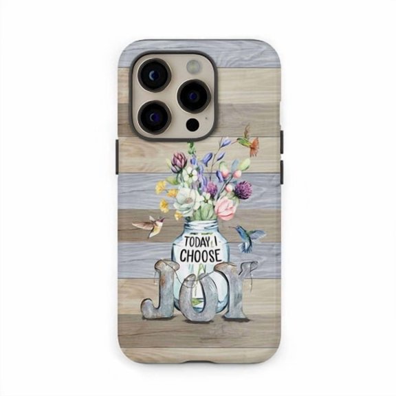 Today I Choose Joy Flower Tough Case for iPhone 11 12 13 14 15 16 17 Durable