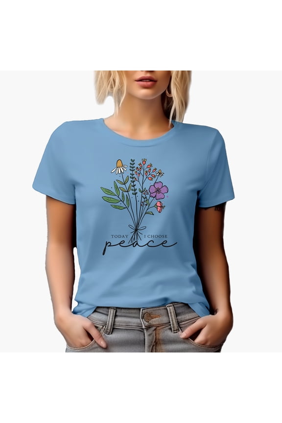 Today I Choose Peace Quote with Flowers Art Merch Gift, Baby Blue T-Shirt, Medium