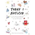 thumbnail image 1 of Pre-Owned Today I Noticed: A Little Book of Mindfulness That Will Change the Way You See the World (Hardcover) 1958803359 9781958803356, 1 of 1