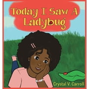 Today I Saw A Lady Bug, Hardcover