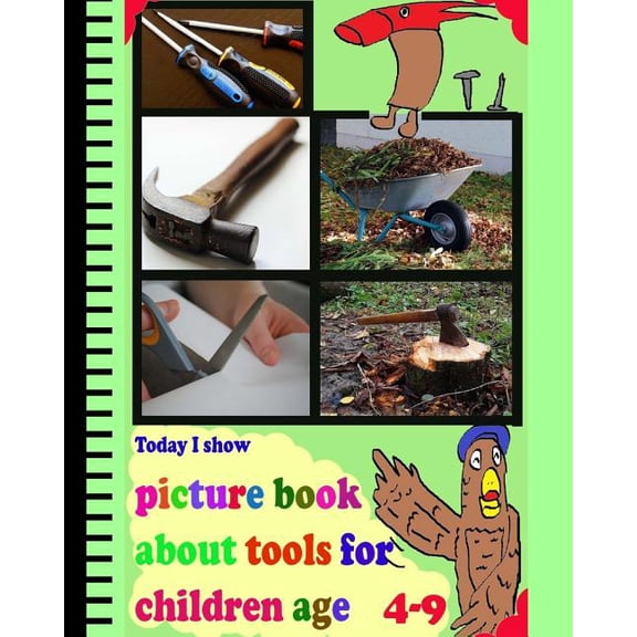 Today I Show: picture book about tools for children age 4-9, (Paperback)