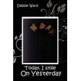 thumbnail image 1 of Today, I Smile on Yesterday (Paperback), 1 of 1