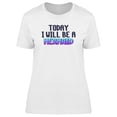 thumbnail image 1 of Today I Will Be A Mermaid, Quote T-Shirt Women -Image by Shutterstock, Female Small, 1 of 2