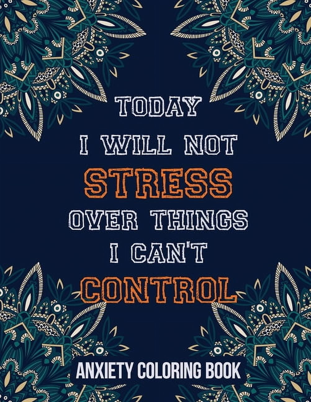 RNS COLORING STUDIO Today I Will Not Stress Over Things I Can?t Control Anxiety Coloring Book: A Scripture Coloring Book for Adults Teens, Relaxing Creative Art ... Perforated Paper That Resists Bleed Through