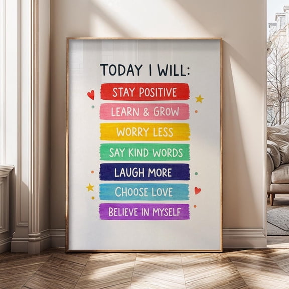Today I Will Positive Affirmations Motivational Colorful Daily Affirmation Quote Poster