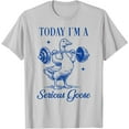thumbnail image 1 of Today I'm A Serious Goose Funny Lifting Weights Gym Fitness Softstyle Unisex T-Shirt Men Women Kids,Ice Grey Color,Size M, 1 of 5