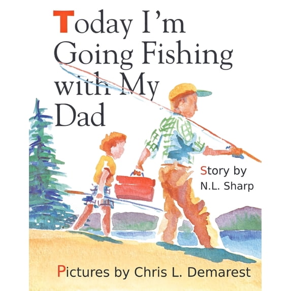 Today I'm Going Fishing with My Dad (Paperback) - Walmart.com