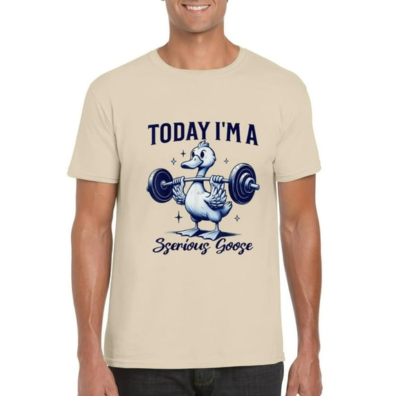 Today Im A Serious Goose Funny Lifting Weights Gym Fitness T-Shirt, for men & women, up to size 5XL