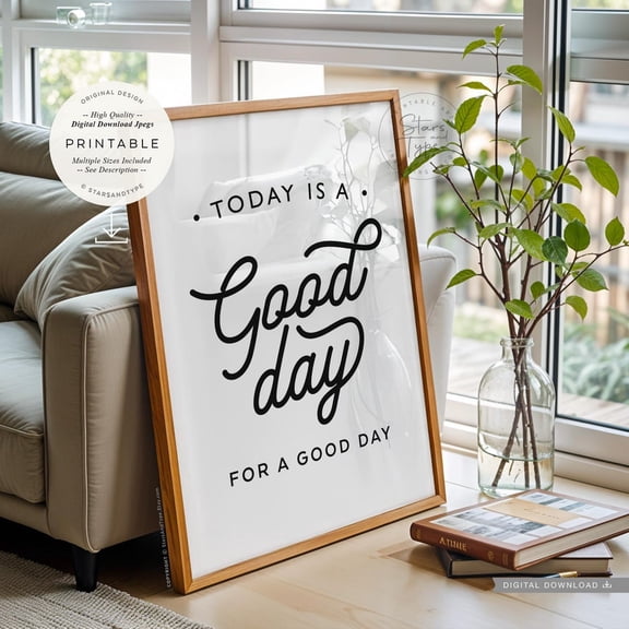 Today Is A Good Day Quote Poster, Unframed Size 8x12