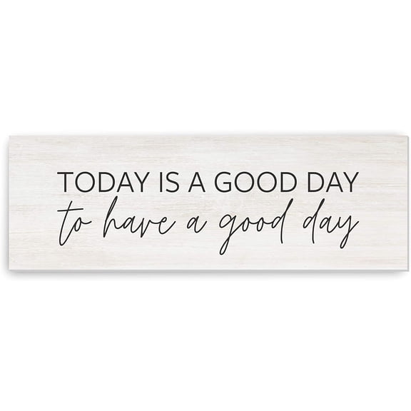Today Is A Good Day To Have A Good Day Rustic Wood Farmhouse Wall Sign 8x24