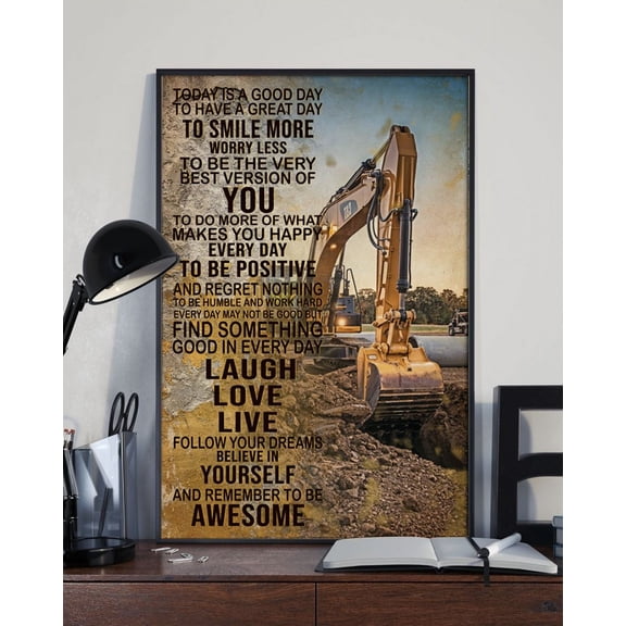 Today Is A Good Day With Construction Poster Matte Wall Art Decor 11 x 17 Inch Poster