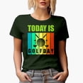 thumbnail image 1 of Today Is Golf Day with a Ball & Clubs, Golf Player, Golfing or Golfer Themed Merch Gift, Military Green T-Shirt, Small, 1 of 5