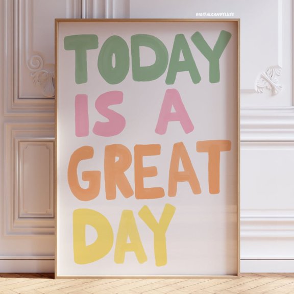 Today Is Great Day Modern Poster