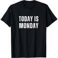 thumbnail image 1 of Today Is Monday - Vintage Daily Calendar Monday T-Shirt, 1 of 4