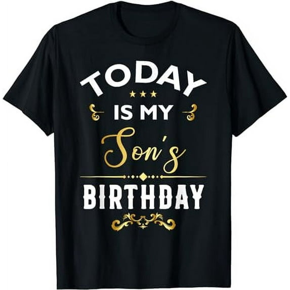 Today Is My Son's Birthday - Happy Birthday Party T-Shirt