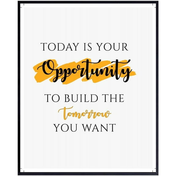 Today Is Your Opportunity Wall Art Print - Positive Quotes & Affirmation Poster - Inspirational Home Decor & Gift Idea