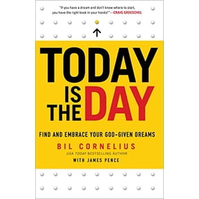 Pre-Owned Today Is the Day: Find and Embrace Your God-Given Dreams (Paperback) 0801016681 9780801016684