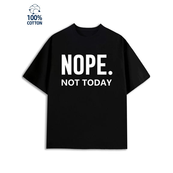 Not Today T-Shirt mens funny humor black Everyday and weekend wear sixty years old husband Fashion Unisex Shirt Graphic Tee tshirts Vintage Unisex Shirt Printed tshirts