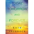 thumbnail image 1 of Today Tomorrow and Forever (Paperback), 1 of 1