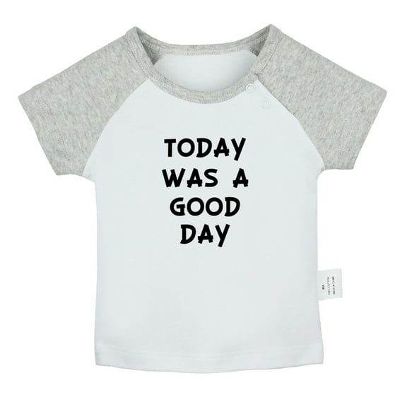 Today Was a Good Day Funny T shirt For Baby, Newborn Babies T-shirts, Infant Tops, 0-24M Kids Graphic Tees Clothing (Short Gray Raglan T-shirt, 12-18 Months)