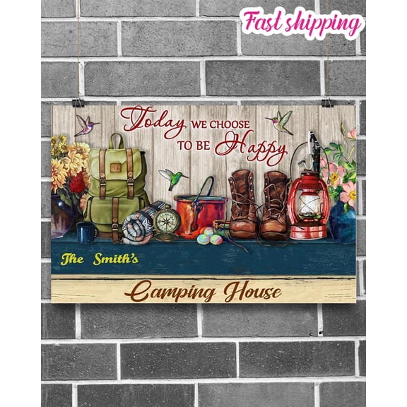 Today We Choose To Be Happy Camping House Custom Name Poster Memorial Personalized Wall Art Custom Horizontal 16 x 24 Inch Poster