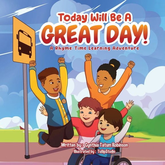 Today Will Be A Great Day: A Rhyme-Time Learning Adventure Book, (Paperback)