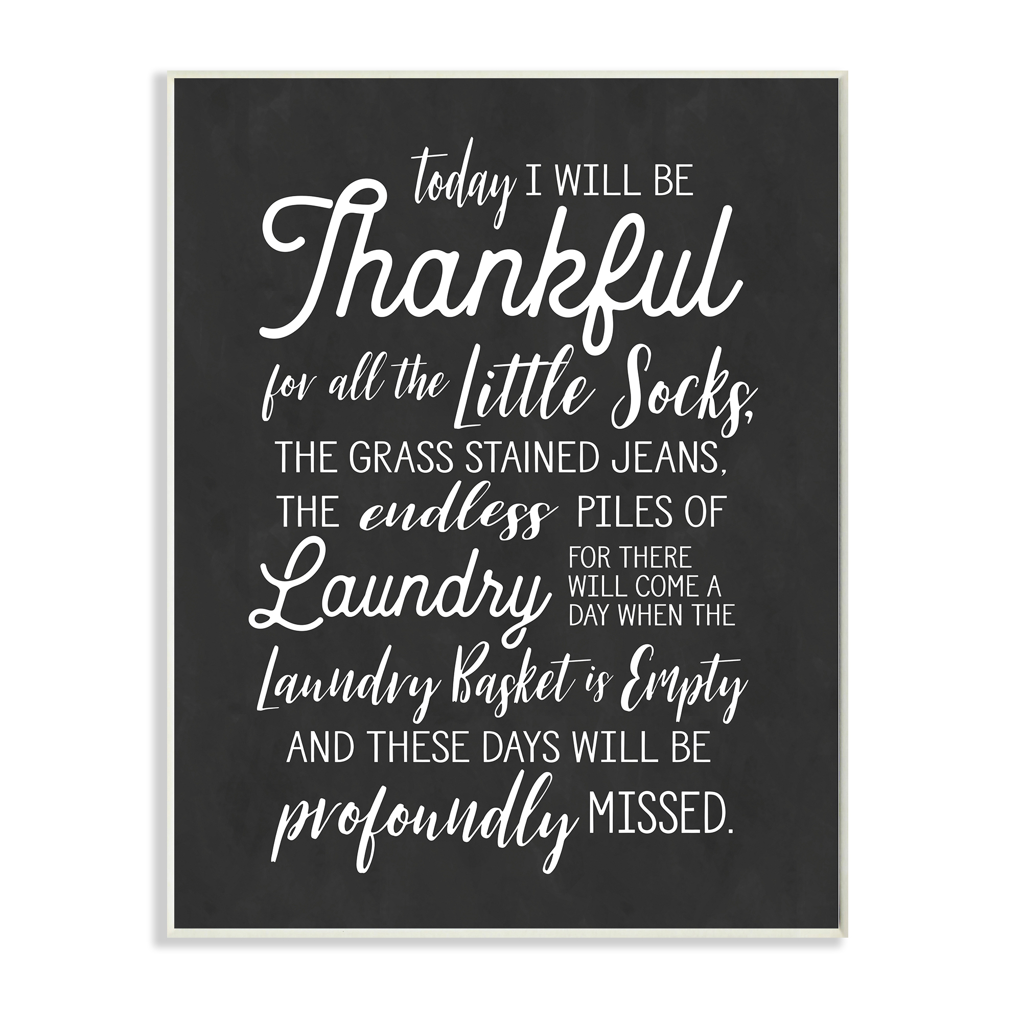 Stupell Industries Today Will Be Thankful Phrase Family Laundry Housework,13 x 19,Designed by Lettered and Lined