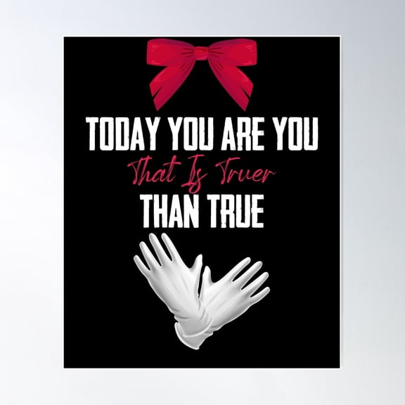 Today You Are You That Is Truer Than True Be Kind Teacher T-Poster Poster Wall Art, Modern Wall Decor, 8x12 UNFRAMED