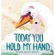 Today You Hold My Hand, Hardcover