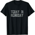 thumbnail image 1 of Today is Someday T-Shirt Black Medium, 1 of 4