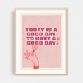 thumbnail image 1 of Today is a good day - Typography Quote Motivational Inspirational Illustration Floral Pattern Oak Framed Wall Art Print 16 x 20 inches, 1 of 1