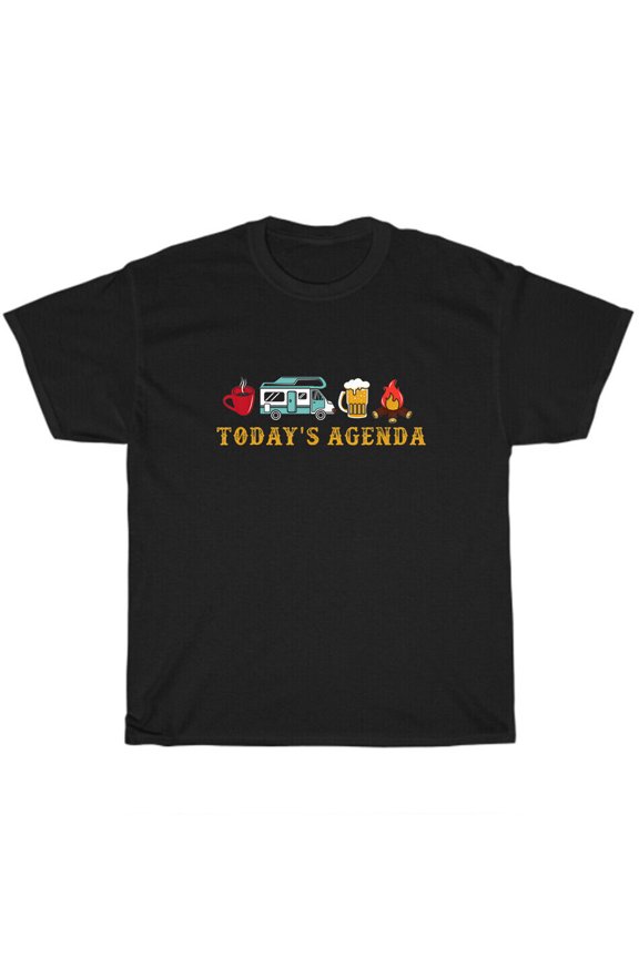 Today's Agenda RV Camp Camping T-Shirt Outdoor Camper Lover Unisex Tee Gift NEW