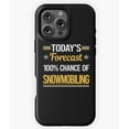 thumbnail image 1 of Today's Forecast Snowmobiling Funny M0694 Phone Case for iPhone 17 16 15 14 13 12 11 Pro Max, 1 of 2