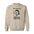 thumbnail image 1 of Today's Good Mood...Coffee Crewneck Sweatshirt, 1 of 3