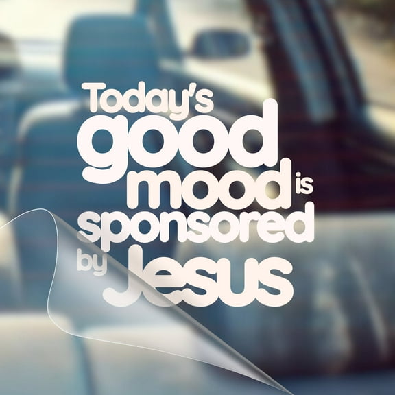 Today's Good Mood Is Sponsored By Jesus - Christian Car Vinyl Decal Bumper Sticker for Car, Wall, Window, Vehicle, Weather Resistant