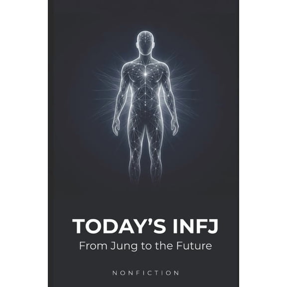Today's INFJ: From Jung to the Future, (Paperback)