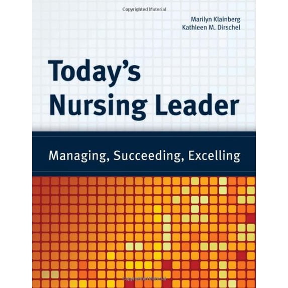Pre-Owned Today's Nursing Leader: Manag: Managing S: Managing, Succeeding, Excelling Paperback