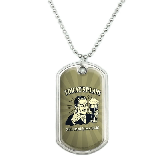 Today's Plan Drink Beer Ignore Stuff Funny Humor Military Dog Tag Pendant Necklace with Chain