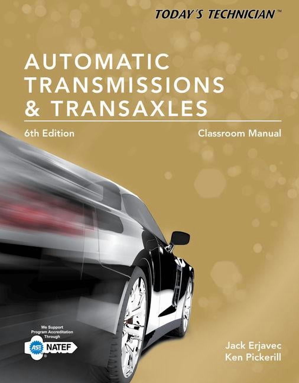 Today's Technician: Automatic Transmissions and Transaxles Classroom ...