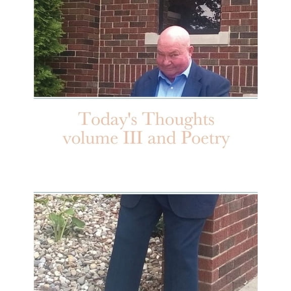 Today's Thoughts volume III and Poetry, (Paperback)